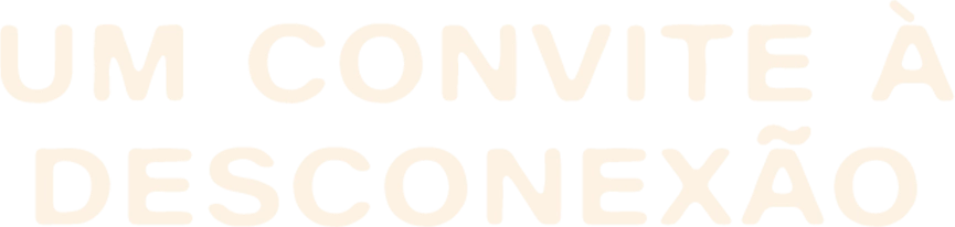 Um convite à desconexão